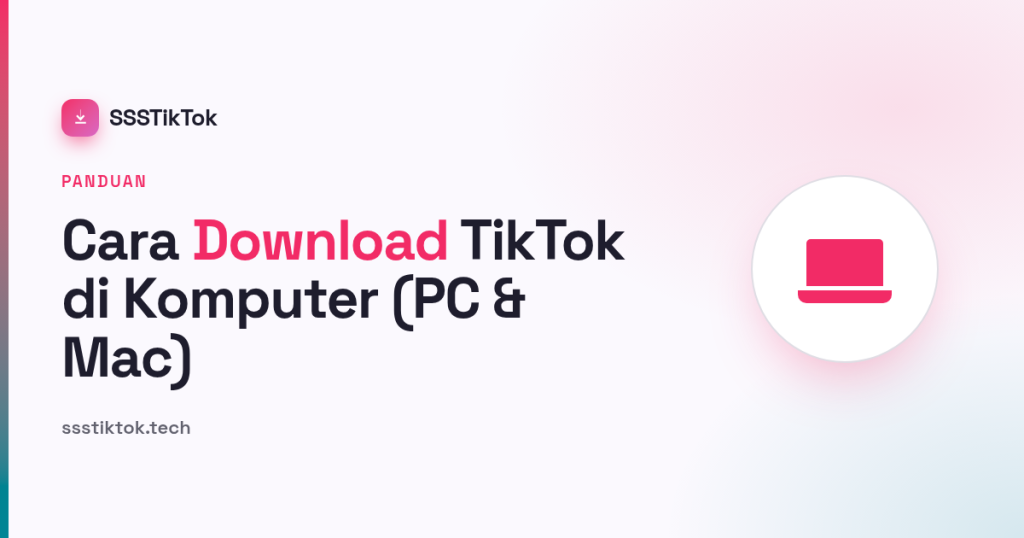 Cara Download TikTok di Komputer (PC & Mac)