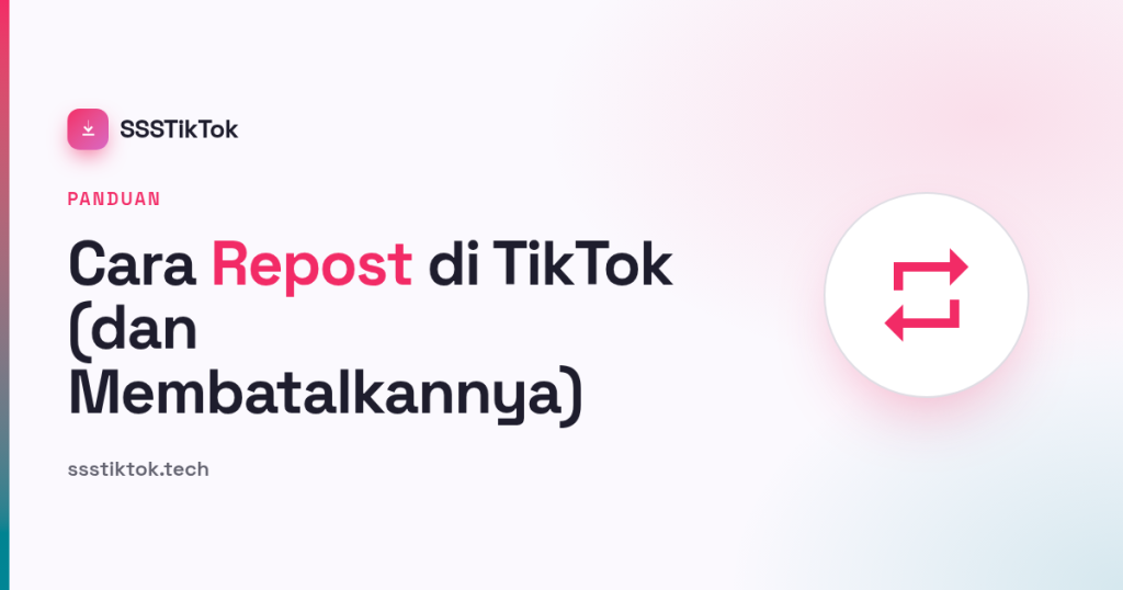 Cara Repost di TikTok (dan Membatalkannya)