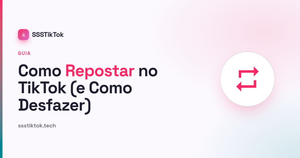 Como Repostar no TikTok (e Como Desfazer)